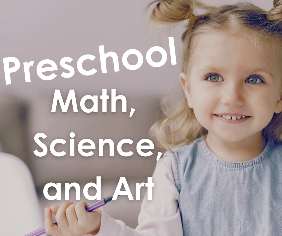 Preschool Math, Science, and Art
