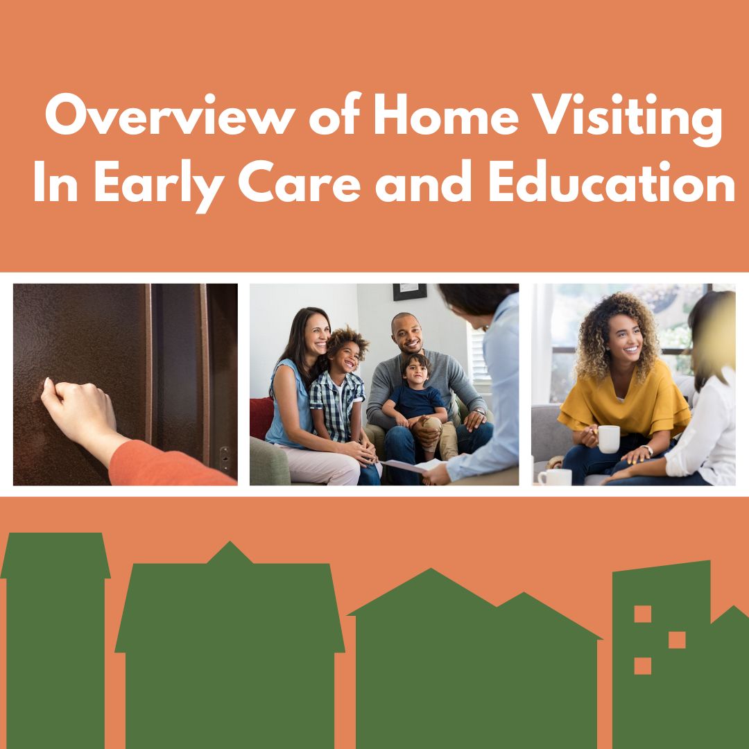 Overview of Home Visiting In Early Care and Education