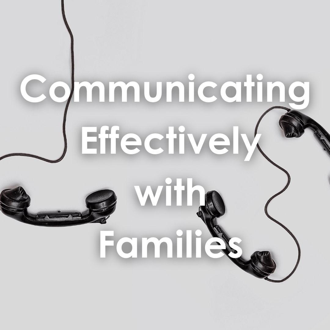 Communicating Effectively with Families